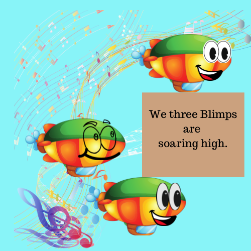 We three Blimps are soaring so high. - 2